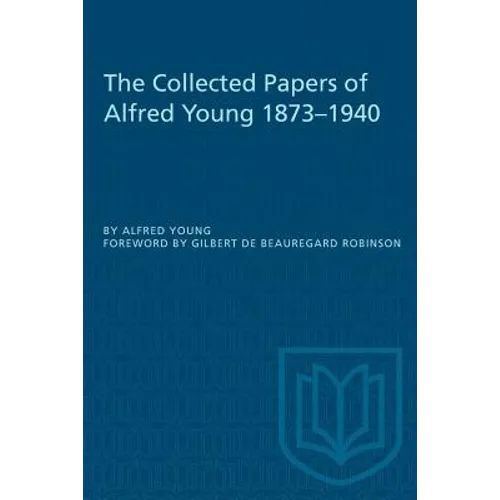 The Collected Papers of Alfred Young 1873-1940 - Paperback
