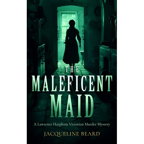 The Maleficent Maid: A Page-Turning Victorian Murder-Mystery with Twists - Paperback