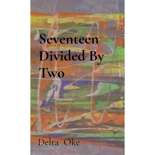 Seventeen Divided By Two - Paperback