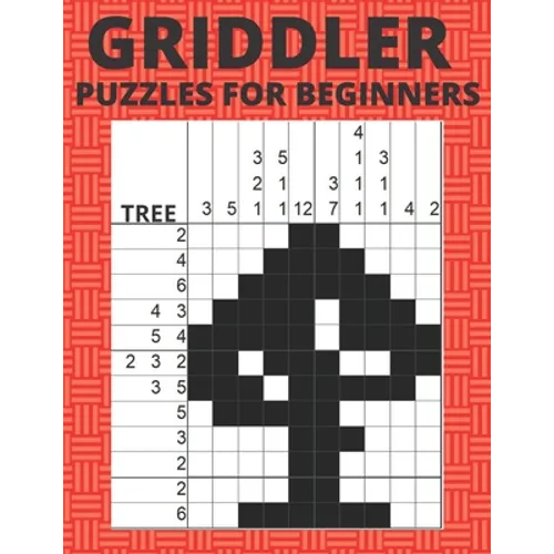 Griddler Puzzles For Beginners: Nonogram Hanjie Picross Puzzles Book - Paperback