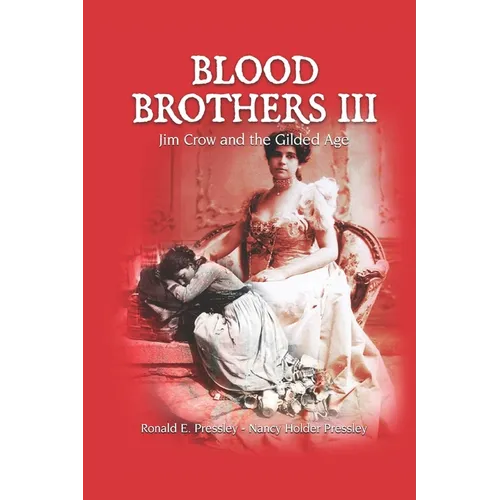 Blood Brothers III: Jim Crow and the Gilded Age - Paperback