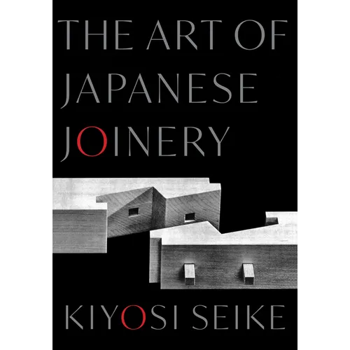 The Art of Japanese Joinery - Paperback