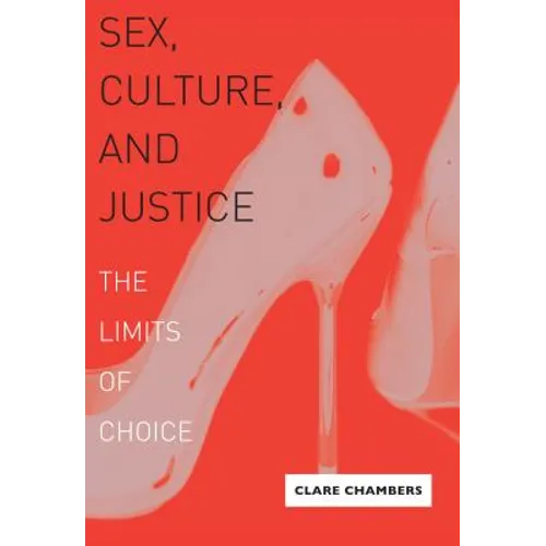 Sex, Culture, and Justice: The Limits of Choice - Paperback