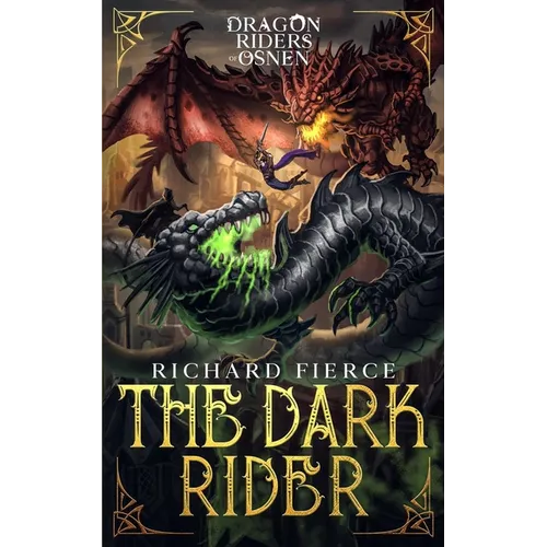 The Dark Rider: Dragon Riders of Osnen Book 10 - Paperback