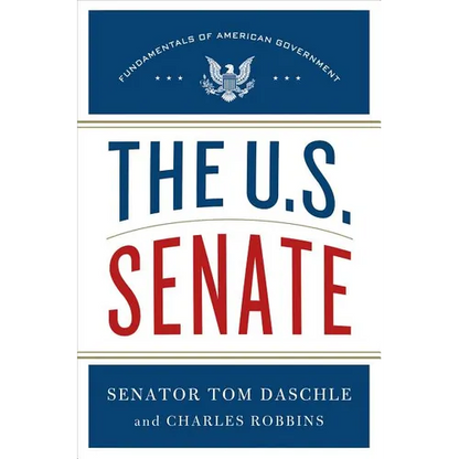 The U.S. Senate: Fundamentals of American Government - Hardcover