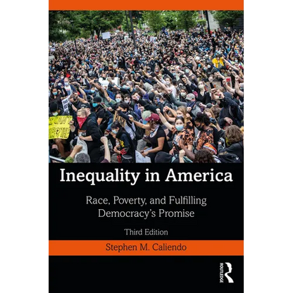 Inequality in America: Race, Poverty, and Fulfilling Democracy's Promise - Paperback