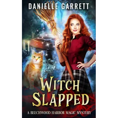 Witch Slapped: A Beechwood Harbor Magic Mystery - Paperback