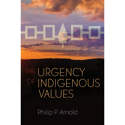 The Urgency of Indigenous Values - Paperback