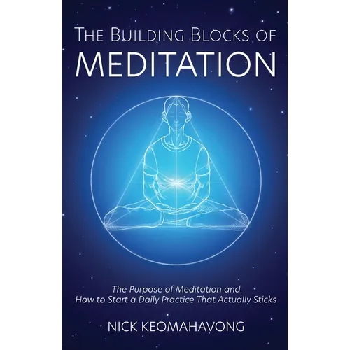 The Building Blocks of Meditation - Paperback