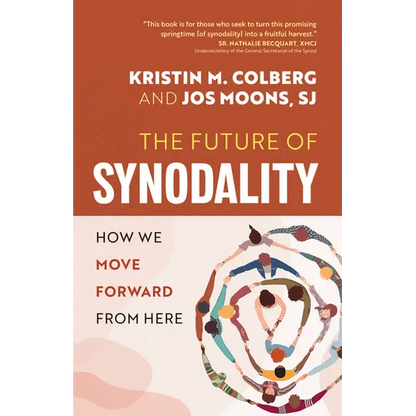 The Future of Synodality: How We Move Forward from Here - Paperback