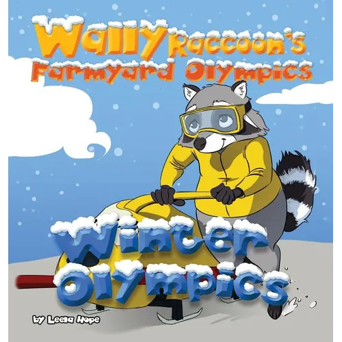 Wally Raccoon's Farmyard Olympics - Winter Olympics - Hardcover