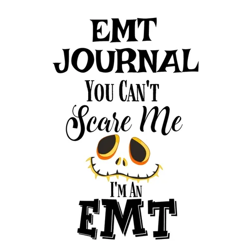 EMT Journal: You Can't Scare Me I'M An EMT - Paperback