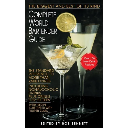 Complete World Bartender Guide: The Standard Reference to More Than 2,500 Drinks - Mass Market Paperbound