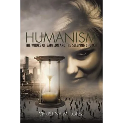 "Humanism - The Whore of Babylon and the Sleeping Church" - Paperback