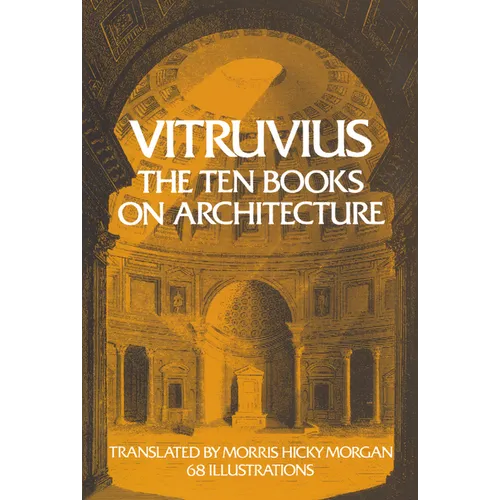 The Ten Books on Architecture: Volume 1 - Paperback