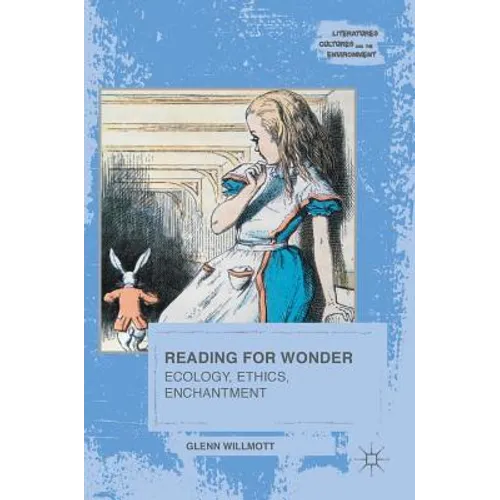 Reading for Wonder: Ecology, Ethics, Enchantment - Hardcover