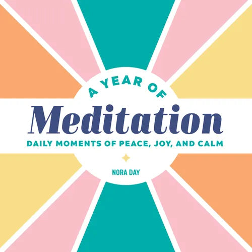 A Year of Meditation: Daily Moments of Peace, Joy, and Calm - Paperback
