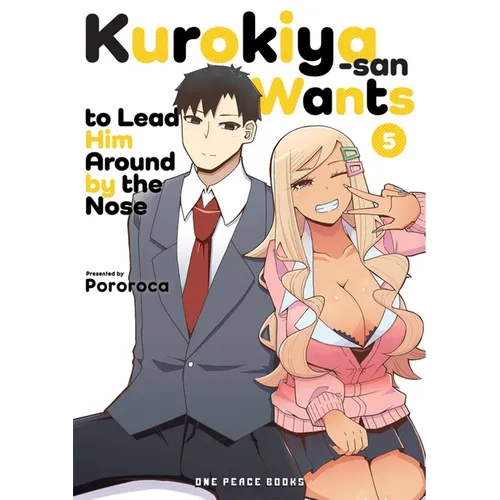 Kurokiya-San Wants to Lead Him Around by the Nose Volume 5 - Paperback