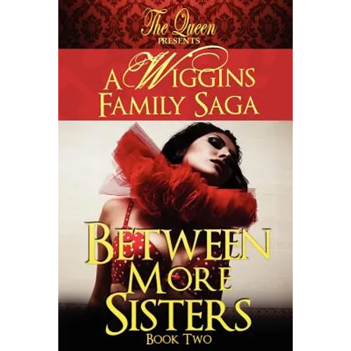 Between More Sisters: A Wiggins Family Saga - Paperback