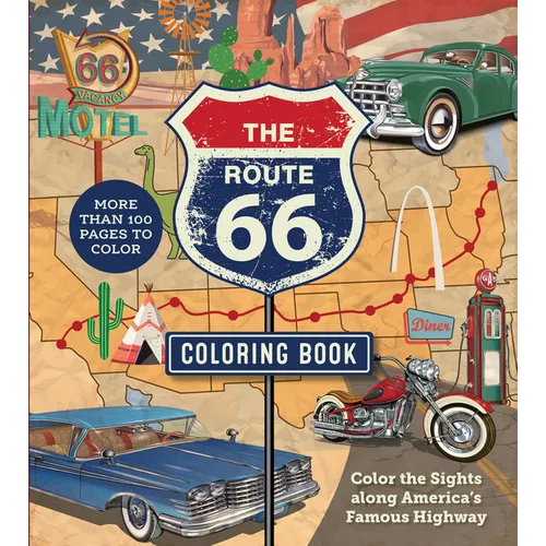 The Route 66 Coloring Book: Color the Sights Along America's Famous Highway - More Than 100 Pages to Color - Paperback