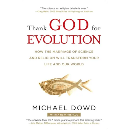 Thank God for Evolution: How the Marriage of Science and Religion Will Transform Your Life and Our World - Paperback
