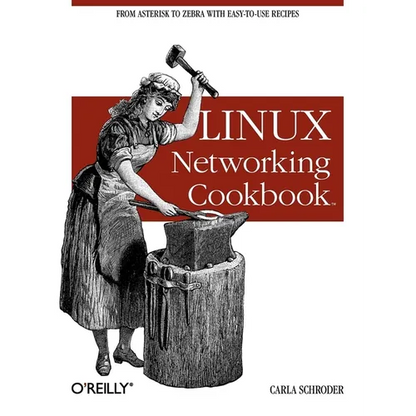 Linux Networking Cookbook: From Asterisk to Zebra with Easy-To-Use Recipes - Paperback