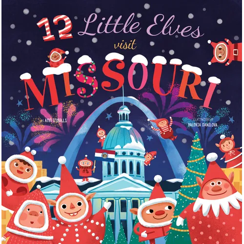 12 Little Elves Visit Missouri - Hardcover