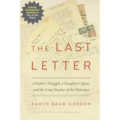 The Last Letter: A Father's Struggle, a Daughter's Quest, and the Long Shadow of the Holocaust - Paperback