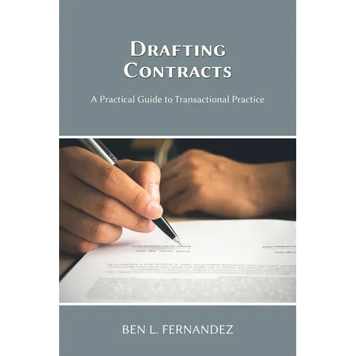 Drafting Contracts - A Practical Guide to Transactional Practice - Paperback