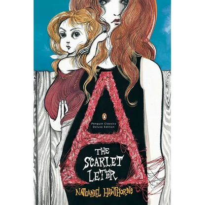 The Scarlet Letter: (Penguin Classics Deluxe Edition) - Paperback