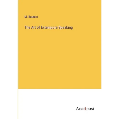The Art of Extempore Speaking - Paperback
