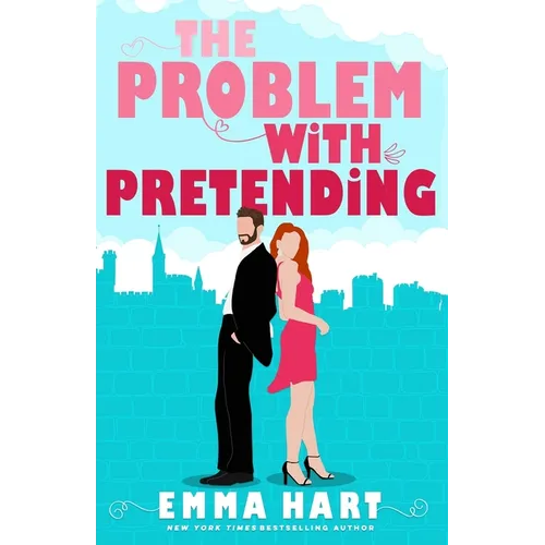 The Problem With Pretending (A Fake Relationship Romantic Comedy) - Paperback