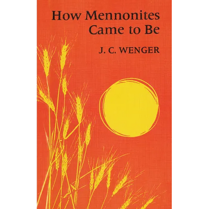 How Mennonites Came to Be: 1832 - Paperback