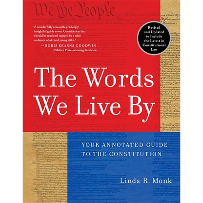 The Words We Live by: Your Annotated Guide to the Constitution - Paperback