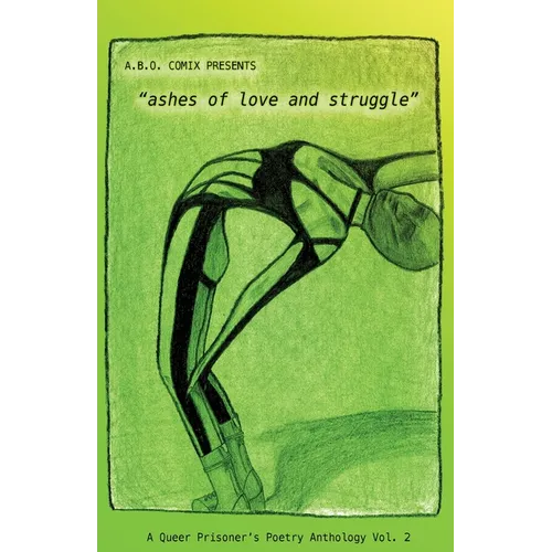 "ashes of love and struggle": A Queer Prisoner's Poetry Anthology Vol 2 - Paperback