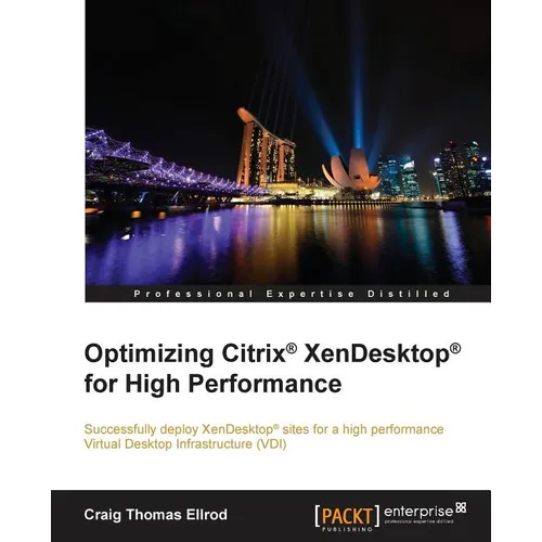 Optimizing Citrix(R) XenDesktop(R) for High Performance - Paperback