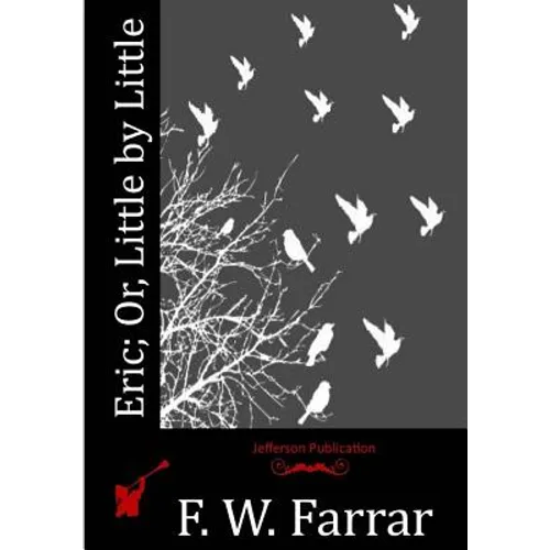 Eric; Or, Little by Little - Paperback