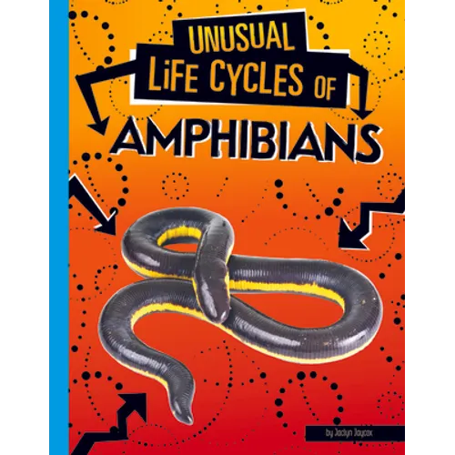 Unusual Life Cycles of Amphibians - Hardcover