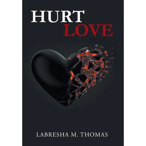 Hurt Love - Hardcover