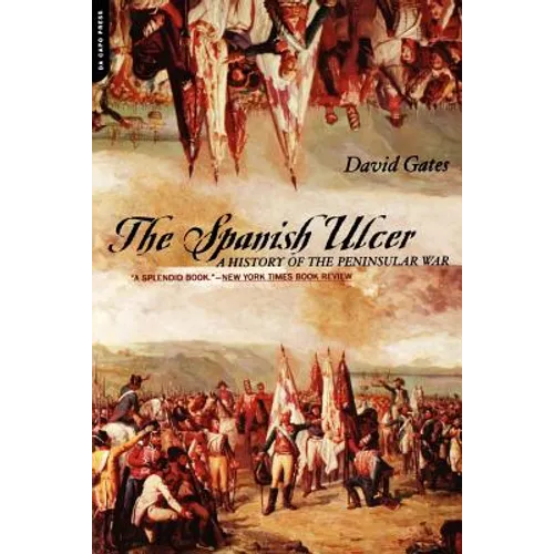 The Spanish Ulcer: A History of Peninsular War - Paperback