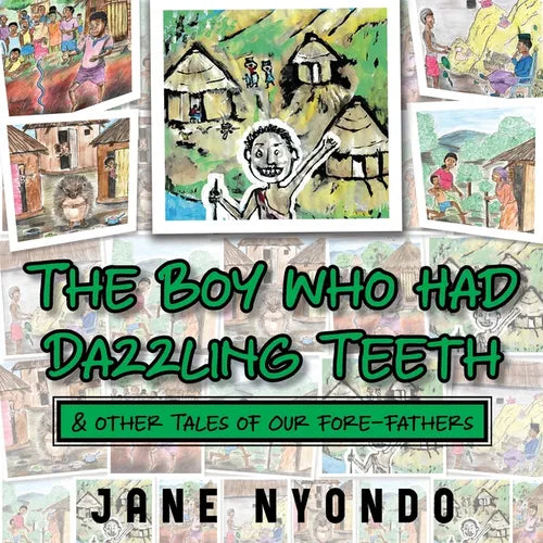 The Boy Who Had Dazzling Teeth & other Tales of Our Fore-Fathers - Paperback