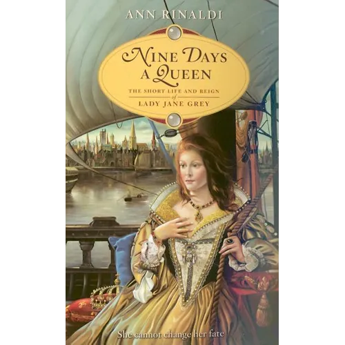 Nine Days a Queen: The Short Life and Reign of Lady Jane Grey - Mass Market Paperbound