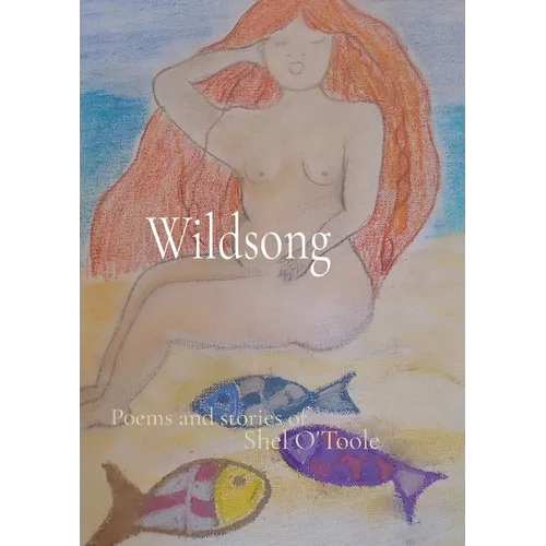 Wildsong: Poems and stories of - Paperback