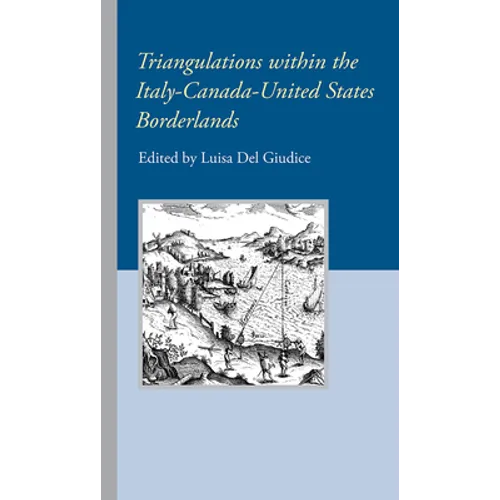 Triangulations within the Italy-Canada-United States Borderlands - Paperback