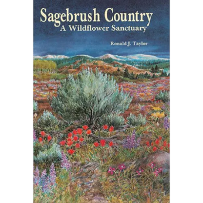 Sagebrush Country: A Wildflower Sanctuary - Paperback