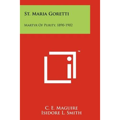 St. Maria Goretti: Martyr Of Purity, 1890-1902 - Paperback