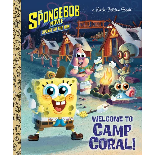 The Spongebob Movie: Sponge on the Run: Welcome to Camp Coral! (Spongebob Squarepants) - Hardcover
