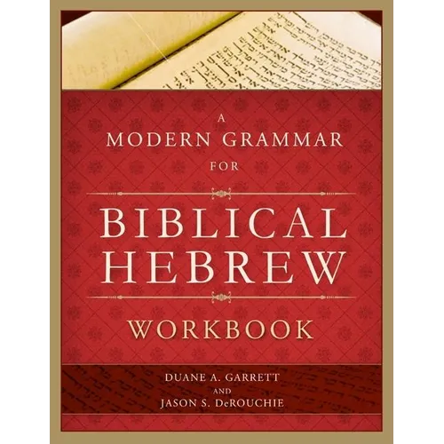 A Modern Grammar for Biblical Hebrew Workbook - Paperback