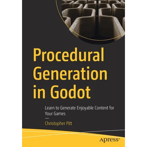 Procedural Generation in Godot: Learn to Generate Enjoyable Content for Your Games - Paperback
