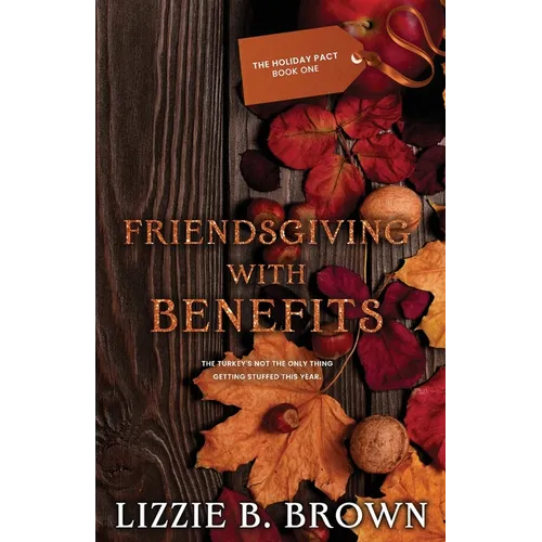Friendsgiving with Benefits - Paperback